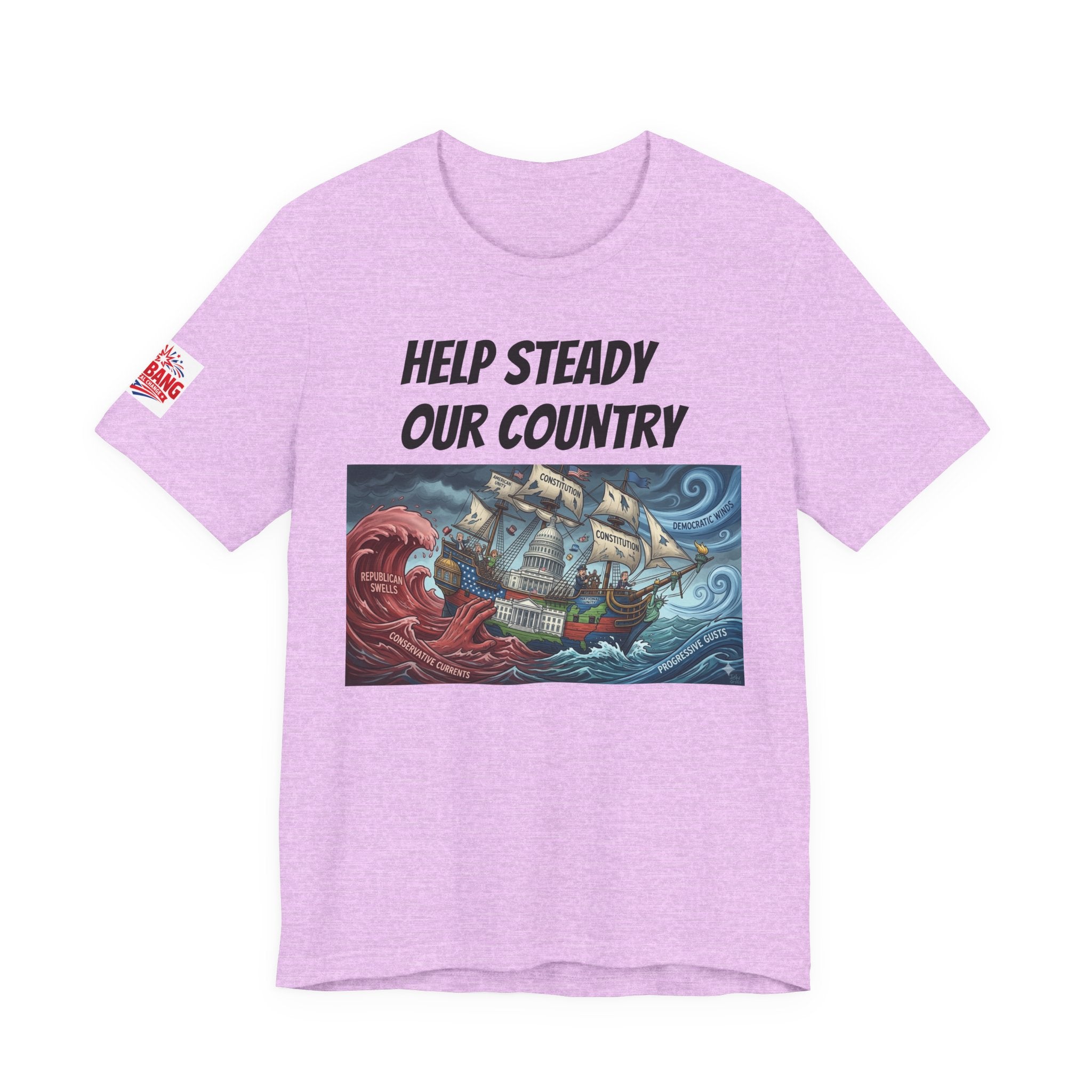Help Steady Our Country T-Shirt — Patriotic Sailing Ship Graphic Tee