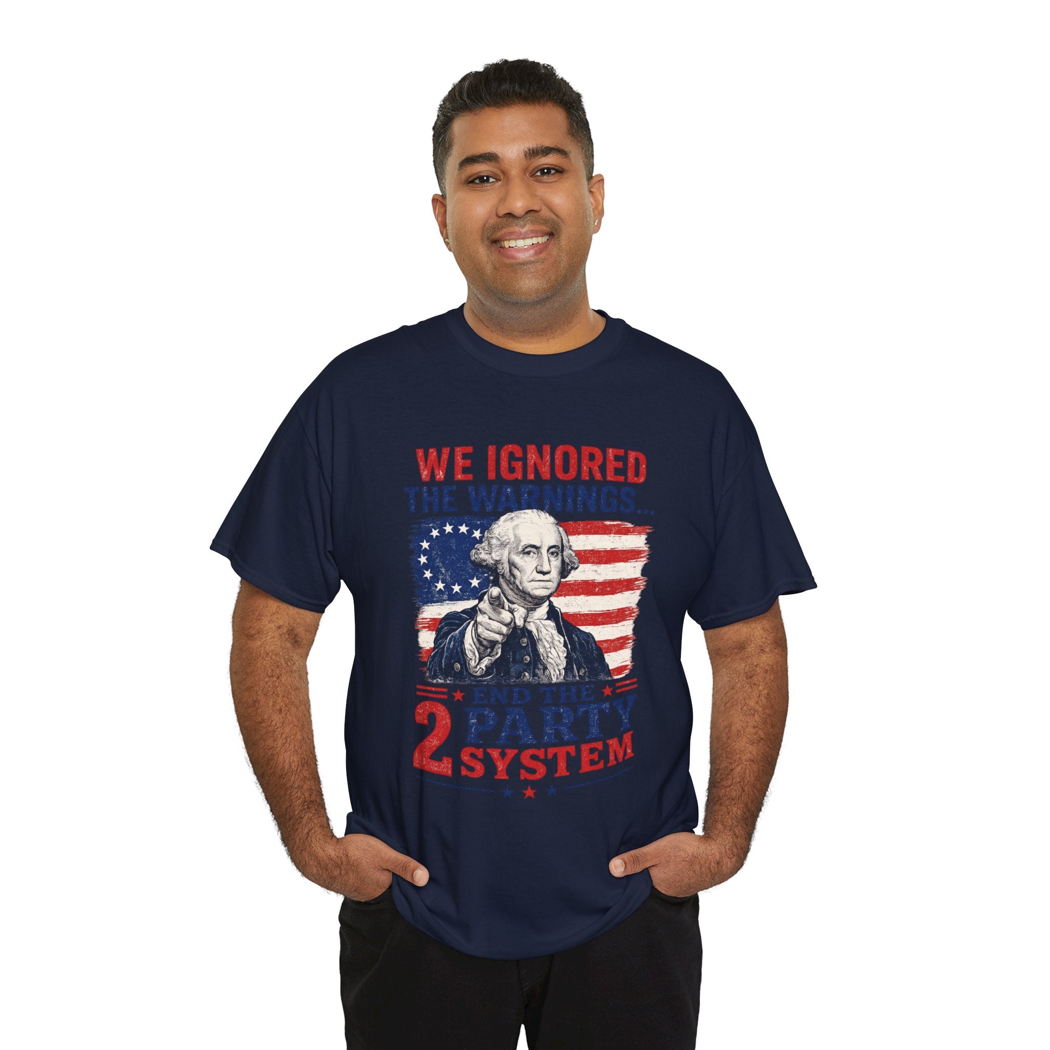 Political T-Shirt — "We Ignored the Warnings... End the 2 Party System" Vintage George Washington Design