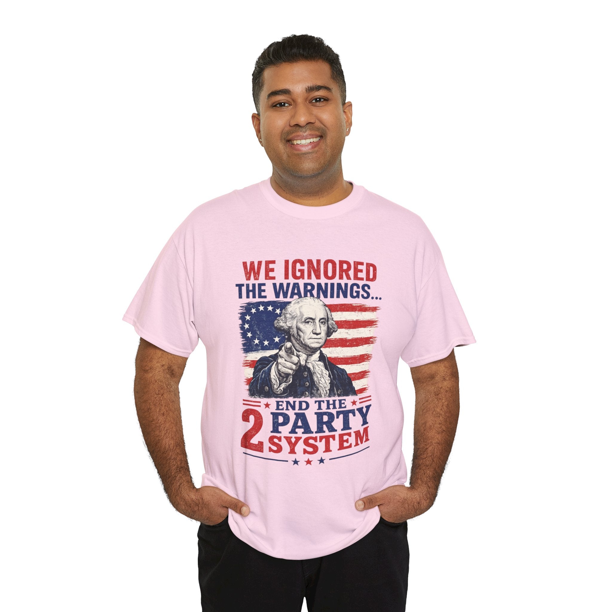 Political T-Shirt — "We Ignored the Warnings... End the 2 Party System" Vintage George Washington Design