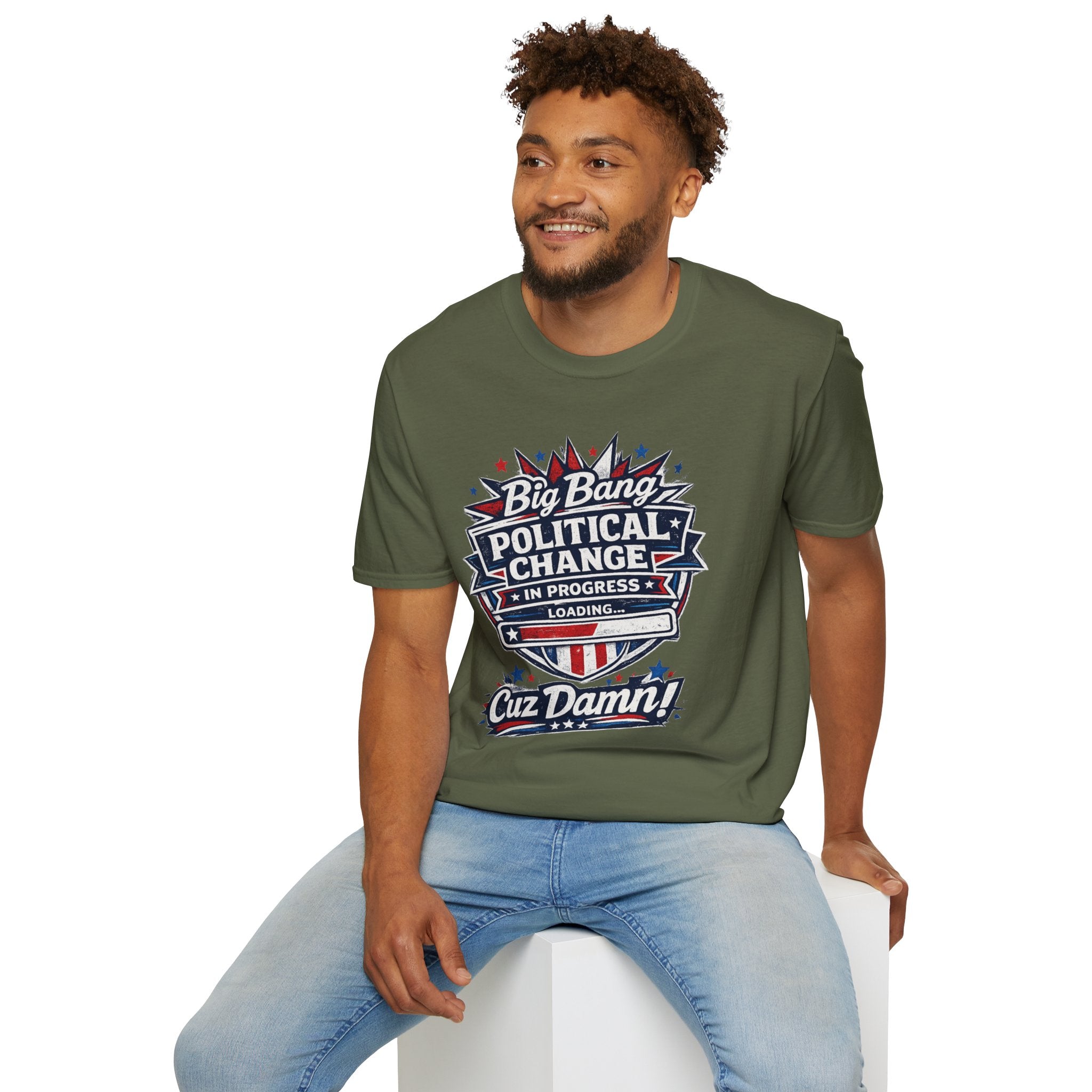Big Bang Political Change T-Shirt — "In Progress Cuz Damnit" Patriotic Protest Tee
