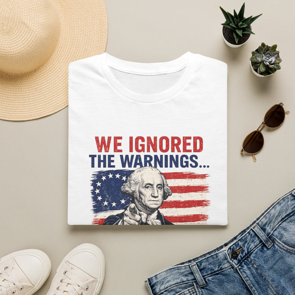 T-Shirt — “We Ignored the Warnings… End the 2 Party System” Patriotic Political Tee