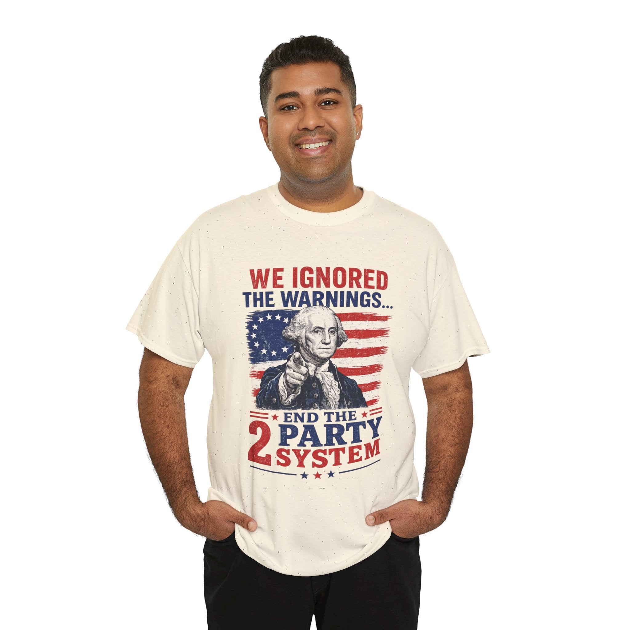 Political T-Shirt — "We Ignored the Warnings... End the 2 Party System" Vintage George Washington Design