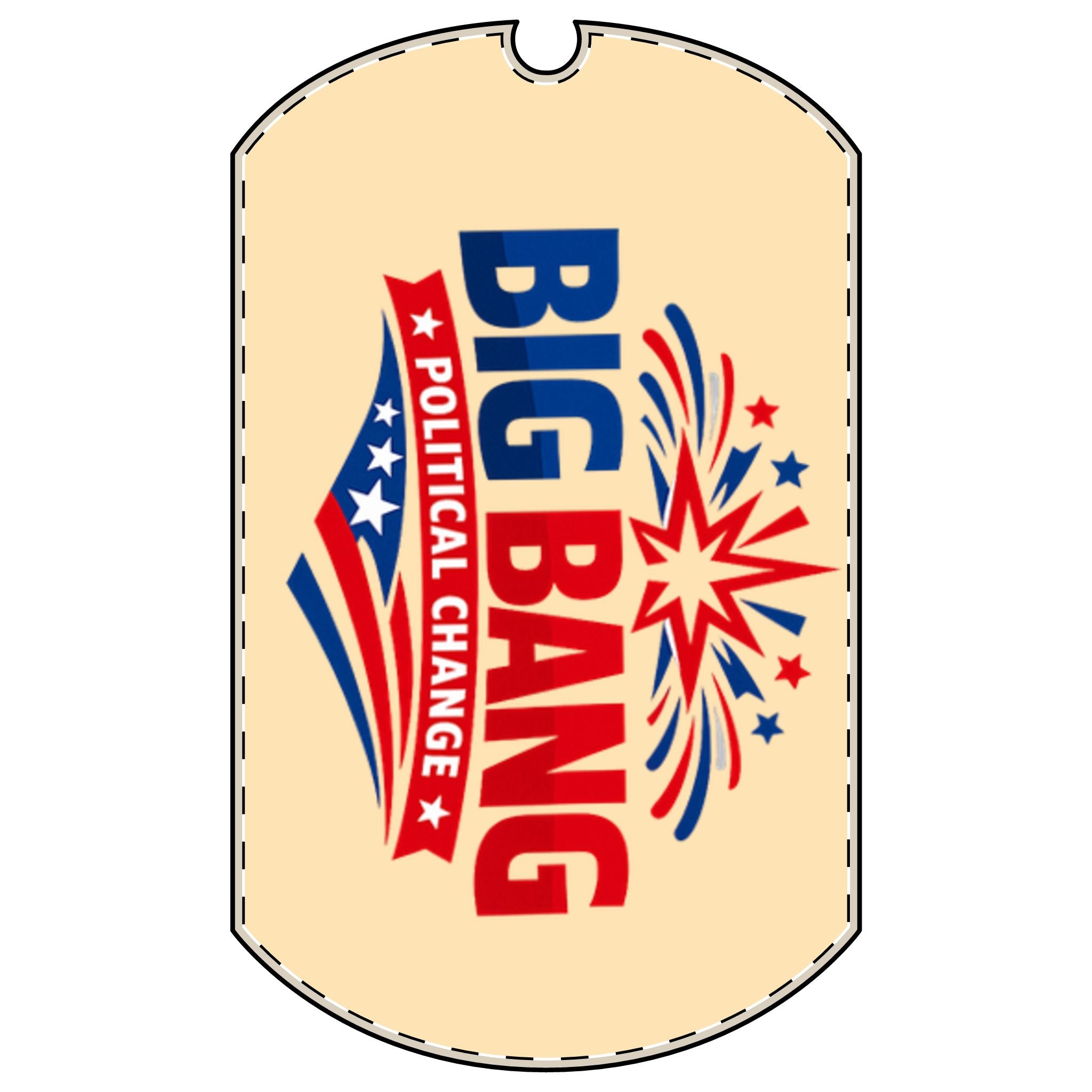 Dog Tag — "Big Bang Political Change" Patriotic Red, White & Blue Necklace
