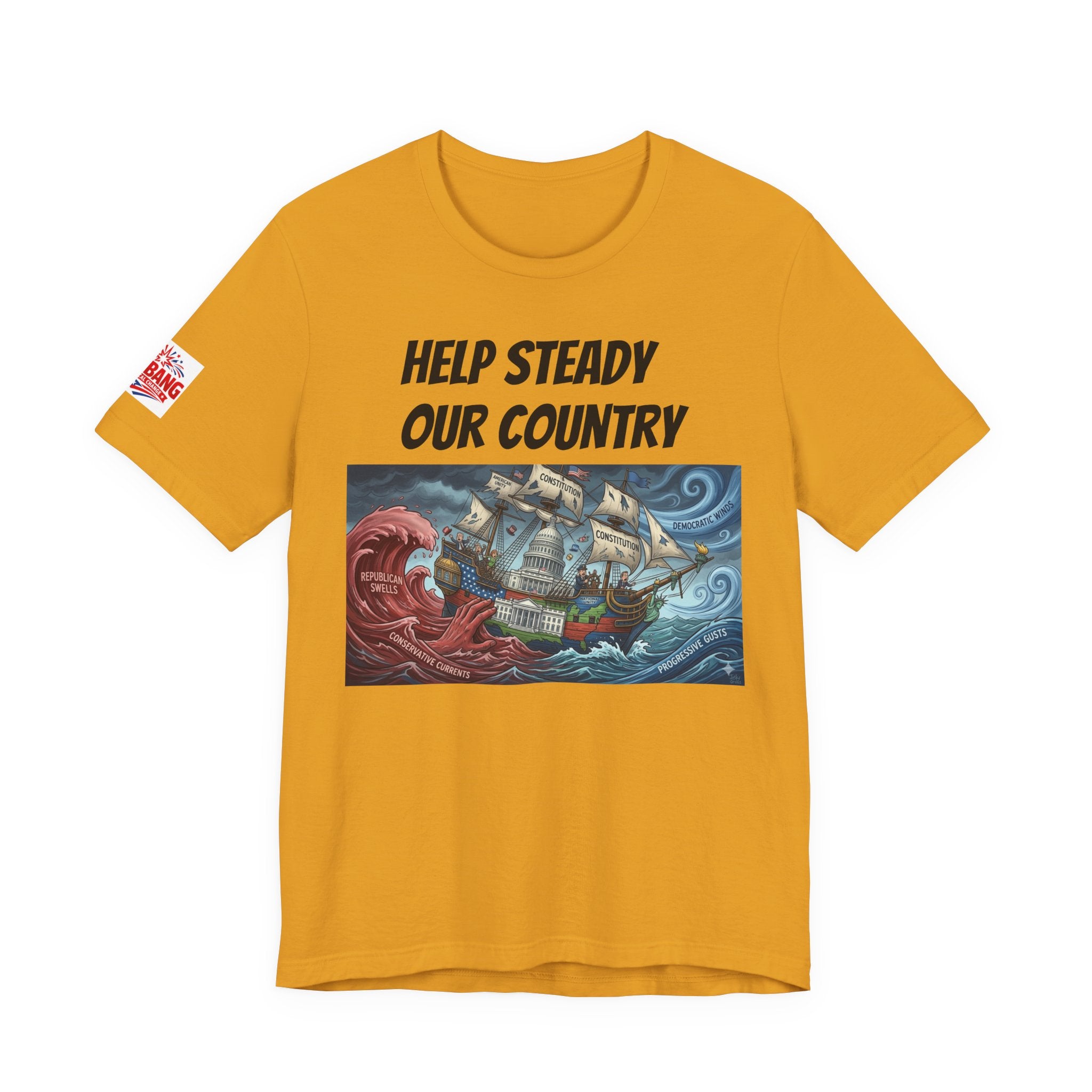 Help Steady Our Country T-Shirt — Patriotic Sailing Ship Graphic Tee